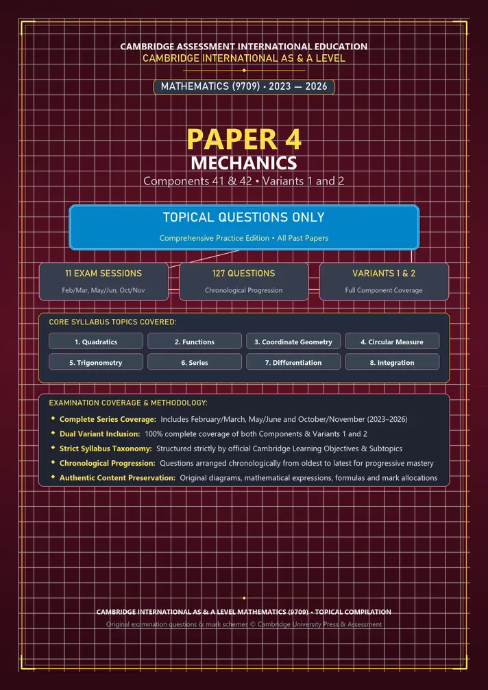 Cambridge 9709 Mechanics | Paper 4 Topical Past Papers 2023–2026 — Questions Only printed packet cover